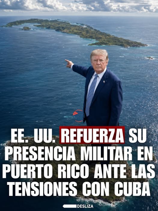 EE.UU. REFUERZA SU PRESENCIA MILITAR EN PUERTO RICO ANTE LAS TENSIONES CON CUBA