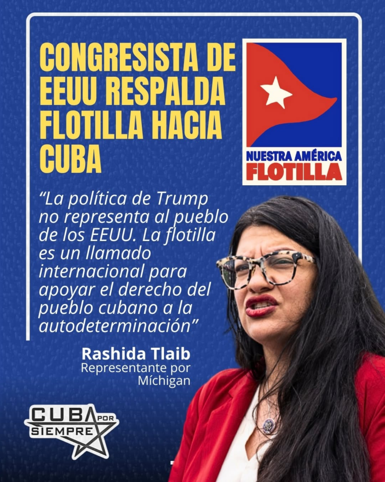 Rashida Tlaib, parlamentare USA del Michigan: “La politica di Trump non rappresenta il popolo degli Stati Uniti. La “flotilla” è una chiamata internazionale per appoggiare il diritto del popolo cubano alla autodeterminazione