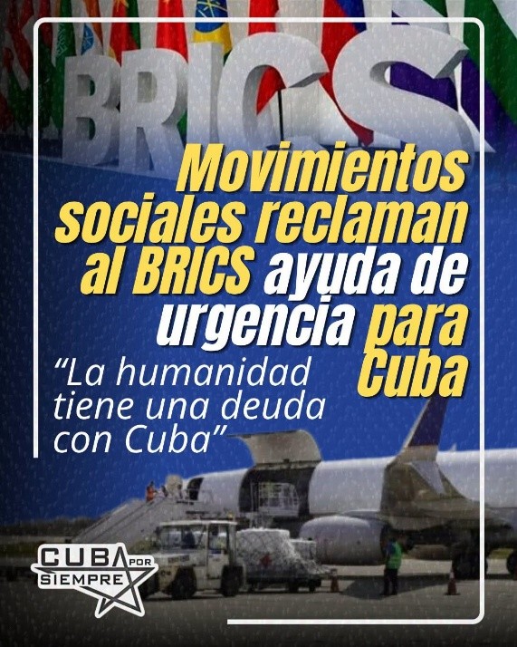 MOVIMIENTOS SOCIALES RECLAMAN al BRICS AYUDA de URGENCIA para CUBA