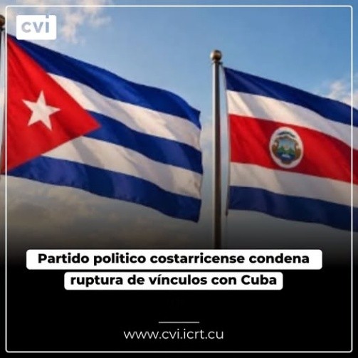 PARTIDO POLITICO COSTARRICENSE CONDENA RUPTURA DE VÍNCULOS CON CUBA