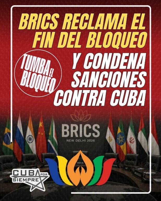BRICS RECLAMA EL FIN DEL BLOQUEO Y CONDENA SANCIONES CONTRA CUBA