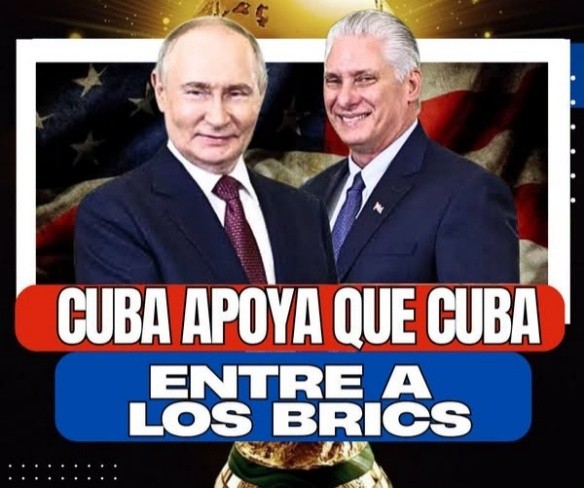 ¡RUSIA MANIFESTÓ SU APOYO A LAS ASPIRACIONES DE CUBA DE INGRESAR EN LOS BRICS!