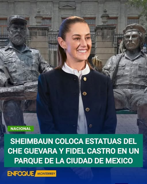 Presidenta de México Claudia Sheimbaun coloca estatua del Che Guevara y Fidel Castro en un parque de la Ciudad de México