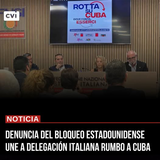 CONDANNA DEL BLOCCO STATUNITENSE UNISCE LA DELEGAZIONE ITALIANA PER CUBA