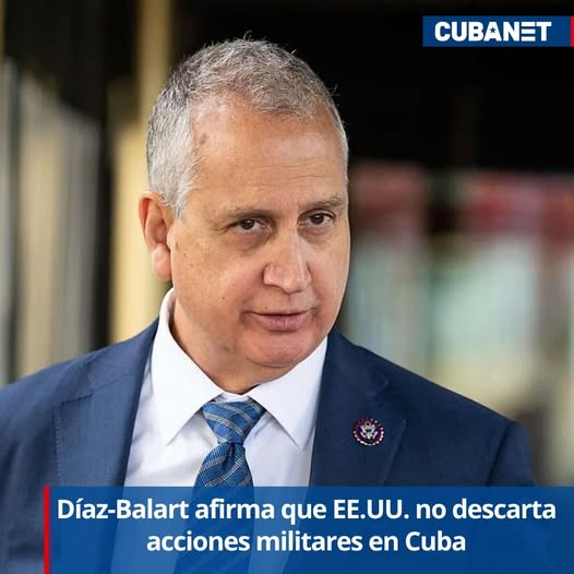 DÍAZ-BALART AFIRMA QUE EE.UU. NO DESCARTA ACCIONES MILITARES EN CUBA