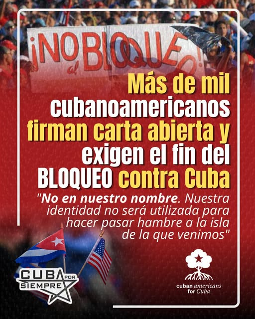 MÁS DE MIL CUBANOSAMERICANOS FIRMAN CARTA ABIERTA Y EXIGEN EL FIN DEL BLOQUEO CONTRA CUBA